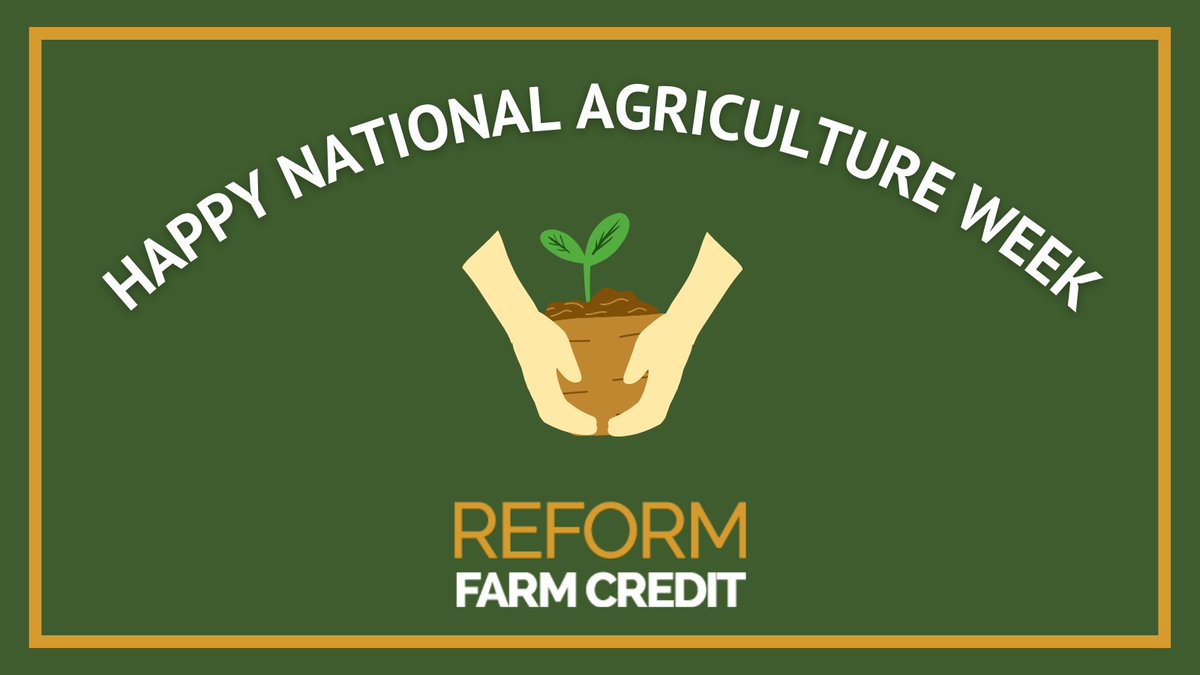 ReformFCS's tweet photo. Happy #NationalAgricultureWeek! American farmers, ranchers, and produces are the bedrock of our agriculture economy. We will continue to advocate and fight for fair lending from #FarmCredit associations. https://t.co/DdtwTuJ1dx