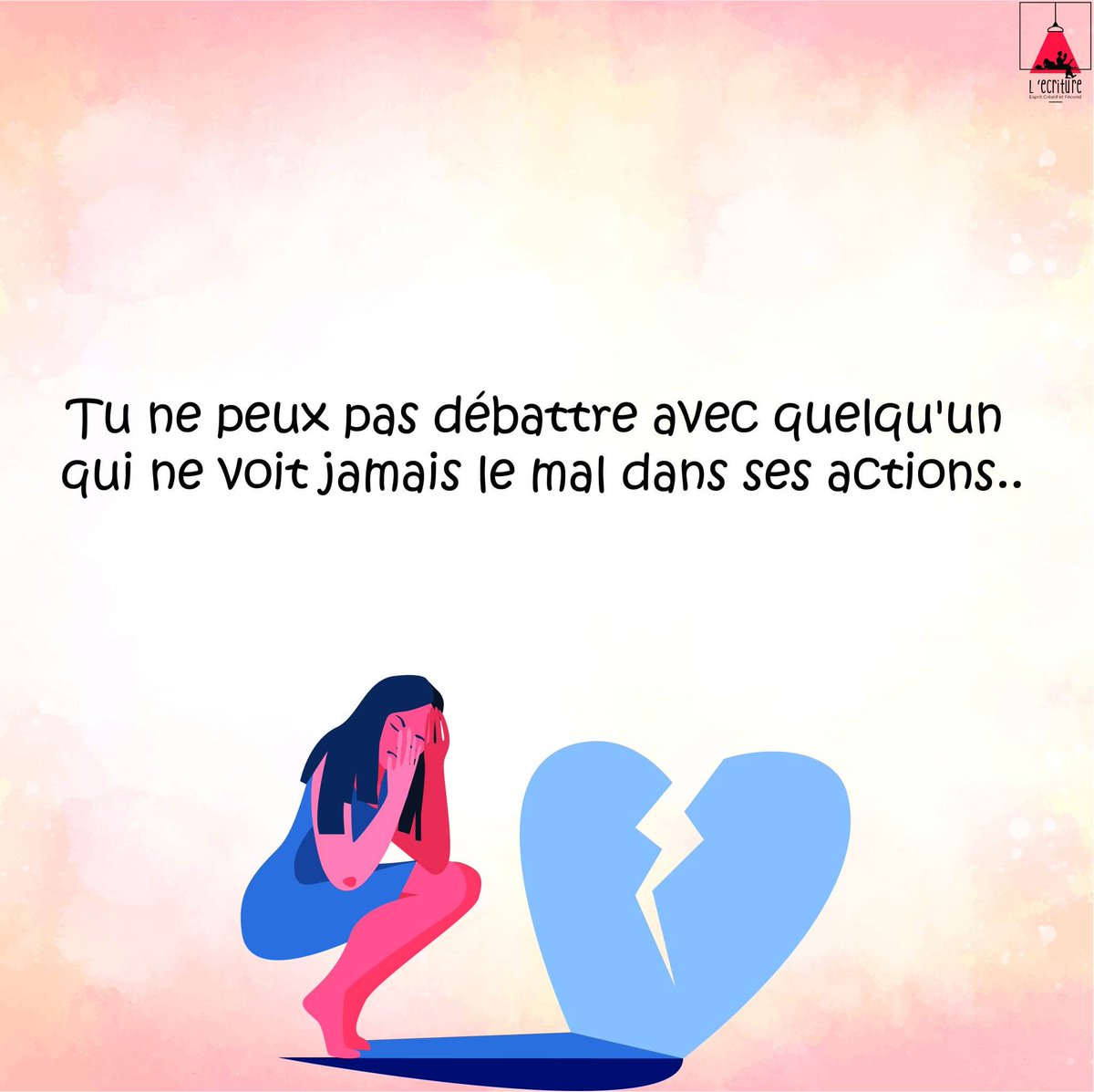 Ecriture2's tweet photo. Tu ne peux pas débattre avec quelqu'un qui ne voit jamais le mal dans ses actions.. https://t.co/UxhMqeoWPw