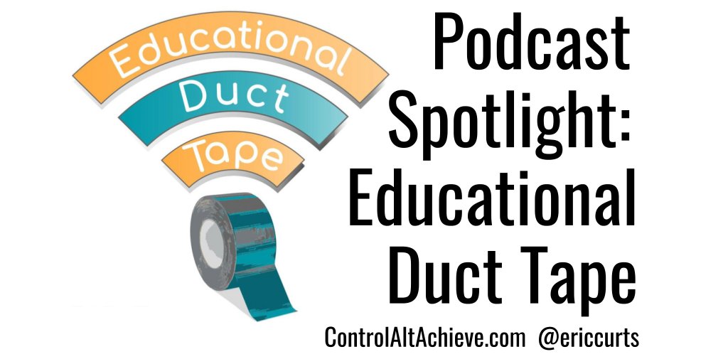 Podcast Spotlight: Educational Duct Tape controlaltachieve.com/2021/03/eduduc… #edtech
#ControlAltAchieve