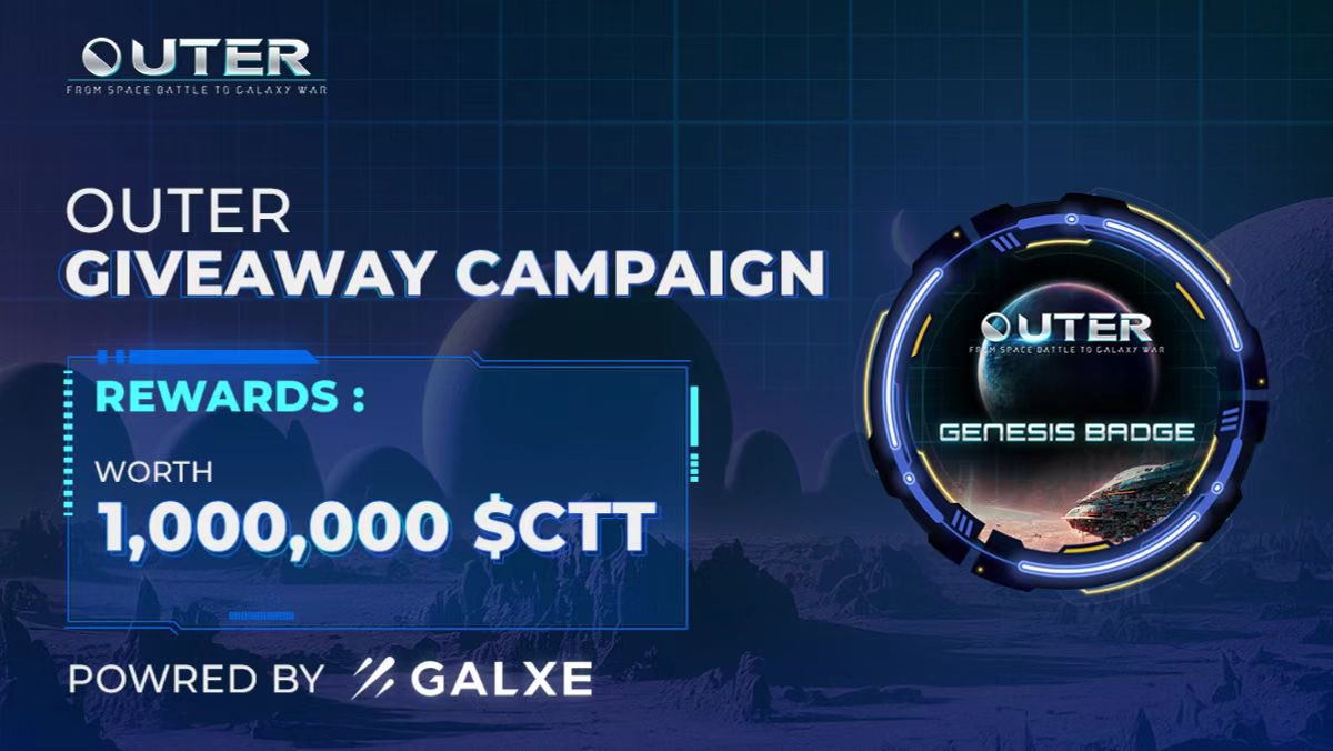 ⚡We are thrilled to announce our latest #Giveaway event, hosted exclusively on <a href="/Galxe/">Galxe</a> !

🎁 1,000,000 $CTT
💫Participate for the chance to win #OUTER Genesis Badge!

Galxe link:
galxe.com/outer/campaign…

#Giveaway
