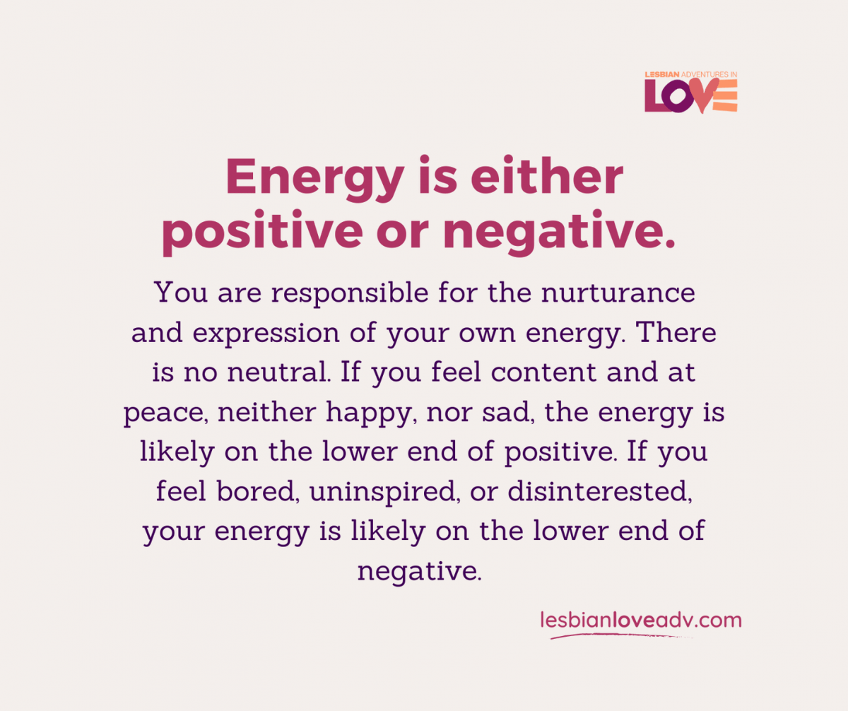 Nurture your energy for a fulfilling life.

#OwnYourEnergy #PositiveEnergyOnly #ChooseYourEnergy #EnergyMatters #lesbianloveadv #micheleomara #lesbiancoach #lesbianrelationship  #lesbiancouples #lesbianquotes #lesbians #lesbianmemes