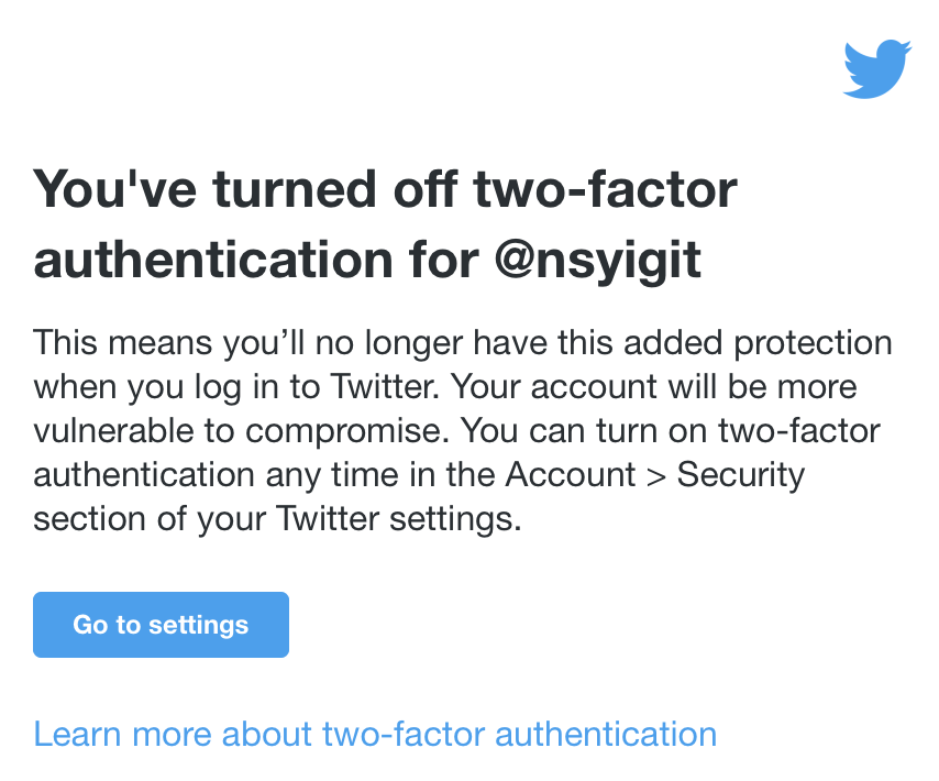 nsyigit's tweet photo. @Twitter has turned off two-factor authentication for my account making it vulnerable. It did it because I am not paying for a blue badge. However, I'm the one to blame according to their email. @elonmusk https://t.co/OSF60GkVGj
