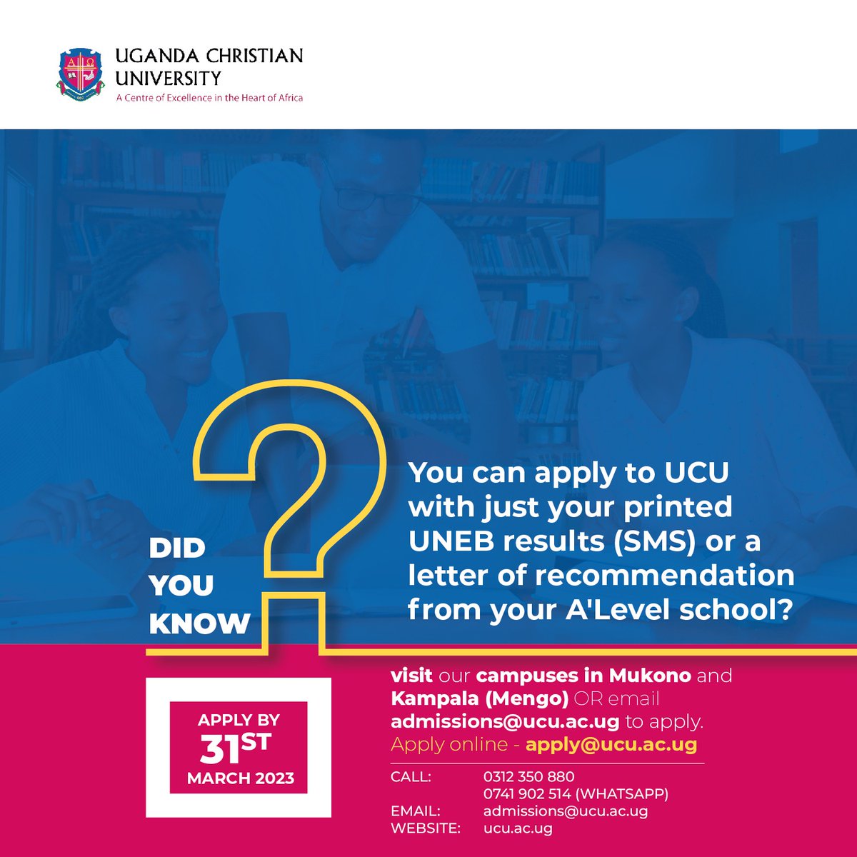 UCUniversity's tweet photo. Dear senior six-leaver, did you know you can apply to UCU with just your printed UNEB results (SMS) or a letter of recommendation from A-Level school?

Don't hesitate! 
#ApplyNow #apply2ucu #applytoday #joinucu2023 https://t.co/hTo2j7I4j7