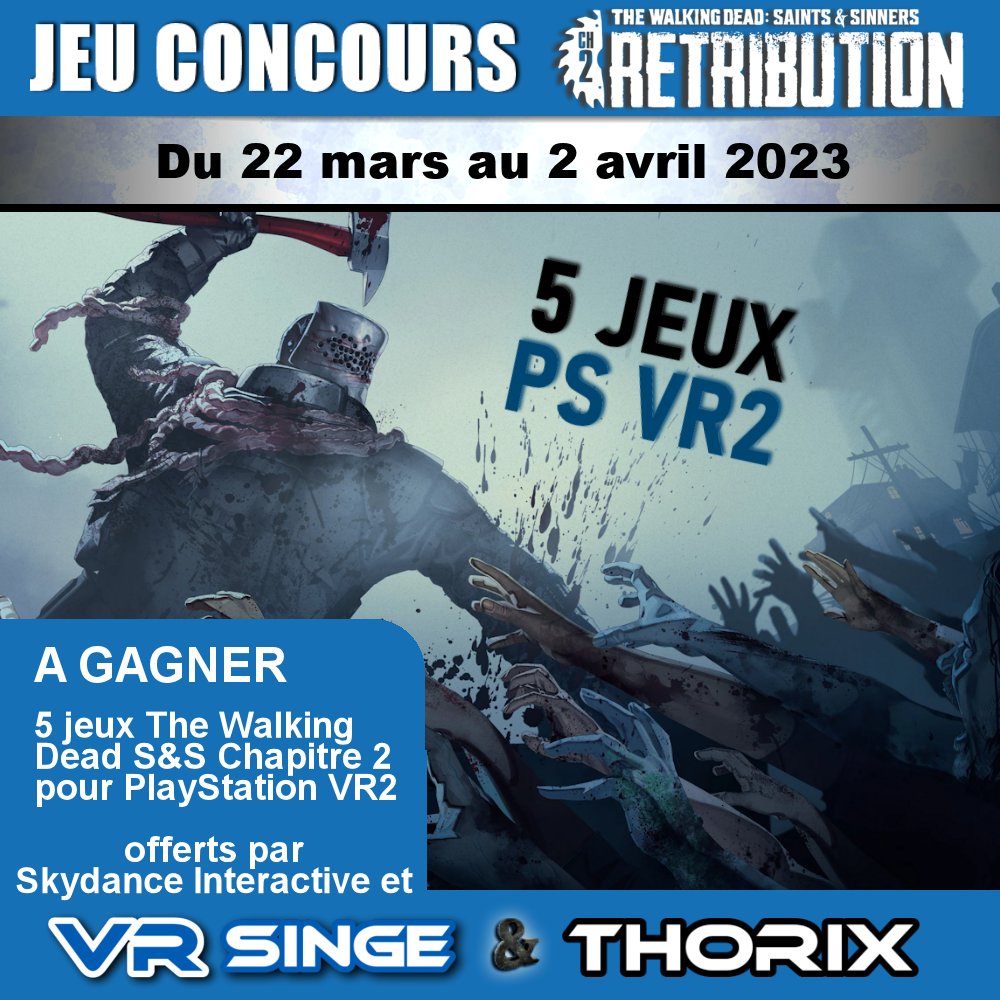 🎁 #CONCOURS du 22 mars au 2 avril 2023, 5 Jeux THE WALKING DEAD S&amp;S 2 à gagner sur #PSVR2, offerts par @SkydanceInt.
Pour participer :
- être abonné : youtube.com/@vrsinge
- Follow + RT
Plus de chances de gagner en description :
youtu.be/r9vn8BdE_As
youtu.be/aD839bjG-js