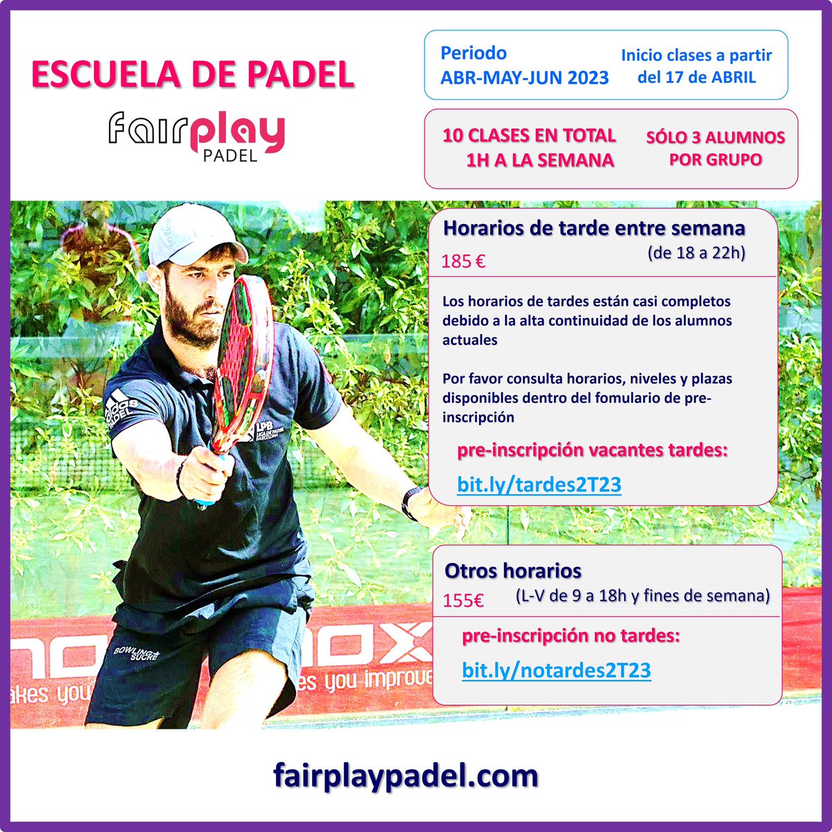 ☝️️PRE-INSCRIPCIONES ABIERTAS para el periodo ABR-MAY-JUN de la Escuela de Padel 2023 de Fairplay‼️
🎾bit.ly/tardes2T23 👉 Consulta las vacantes y pre-inscribete de tardes
🎾 bit.ly/notardes2T23 👉 Pre-inscribete en el resto de horarios (mañanas, mediodías y sábados)