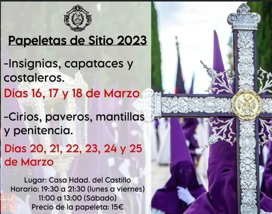PAPELETAS DE SITIO | Continuamos con las papeletas de sitio, durante esta semana se repartirán las papeletas para cirios, paveros, mantillas y penitencia.

HORARIO: 
19:30 a 21:30 (lunes a viernes)
11:00 a 13:00 (sábados)

LUGAR: Casa Hermandad del Castillo
#castillo2023