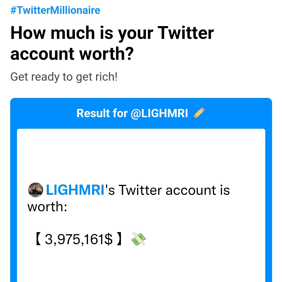 LIGHMRI's tweet photo. →@LIGHMRI's Twitter account is worth:

【 3,975,161$ 】💸

↓ Find out how much your Twitter account is worth ↓

#TwitterMillionaire #toasteed
https://t.co/07i38uRvA6 https://t.co/jGB0eO85Y4