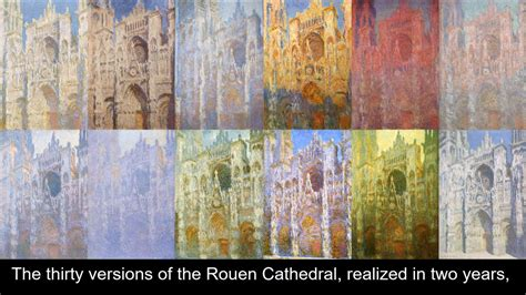 When Monet painted the Rouen Cathedral series, he had 14 canvases going at once, to capture different light conditions!