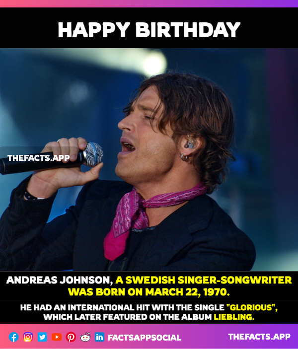 factsappsocial's tweet photo. #OnThisDay #DidYouKnow #AndreasJohnson, Swedish singer-songwriter was born on March 22, 1970. he had an international hit with the single "#Glorious", which later featured on the album #Liebling.
https://t.co/y8C63F0qyj https://t.co/RMMcNMVEAg