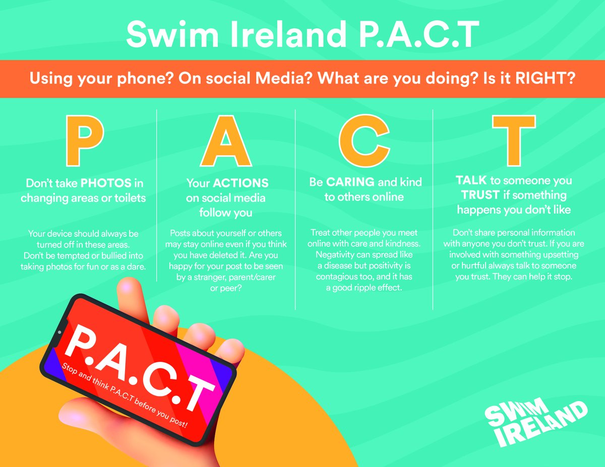 swimireland's tweet photo. The Swim Ireland PACT message is a simple reminder:  

Take 𝗣𝗵𝗼𝘁𝗼𝘀 only where appropriate 

Know your 𝗔𝗰𝘁𝗶𝗼𝗻𝘀 online may always be there 

Be 𝗖𝗮𝗿𝗶𝗻𝗴 to others 

𝗧𝗮𝗹𝗸 to someone you 𝗧𝗿𝘂𝘀𝘁 if you need to. https://t.co/zUZyRg7pBj