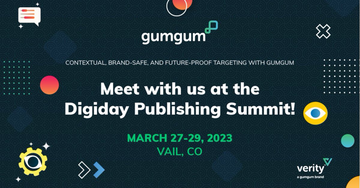Headed to Digiday Publishing Summit in CO? Join top GumGum leaders and subject matter experts to find out we work together to maximize results and future-proof your advertising strategies.

To meet with us, please click below: bit.ly/405fF44