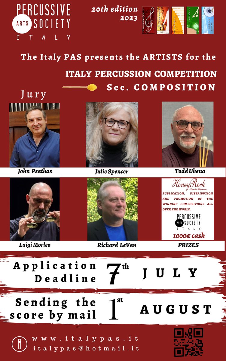ItalyPAS
COMPOSITION  Contest, for Percussion Instruments.
•Application deadline: 7th July 
•Documentation and score to: 
 italypas@hotmail.it by 1st August
•Registration fee: 70€
•Rules: italypas.it 
•Age: No limit
