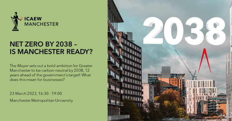 Event Tomorrow 👉 ICAEW Manchester: Net Zero by 2038 – Is Manchester ready? Experts will discuss why Net Zero is crucial for businesses in the Greater Manchester region and how it can be delivered, highlighting opportunities and challenges. Learn more: events.icaew.com/pd/26757/icaew…