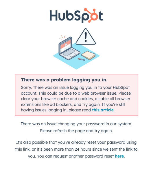 MarksPoint's tweet photo. @HubSpotSupport Having lots of issues atm. Log in codes are being e-mailed with a delay of 5 mins, making me miss my incoming conversations. I also tried to update my password to see if that would help and that seems to fail as well (also in incog browser, no cache). https://t.co/oH8fPveIPz