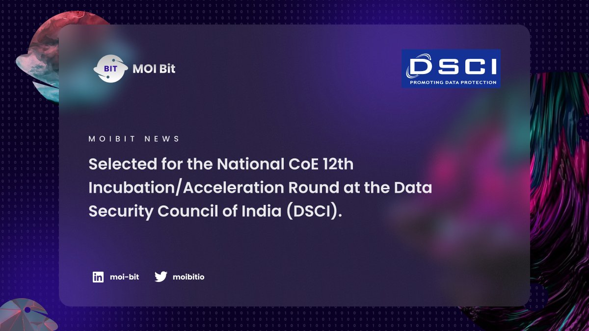 RvCh02568990's tweet photo. Great News 🤩
#MOIBIT has been selected for the National CoE 12th Incubation/Acceleration Round at the Data Security Council of India (@DSCI_Connect ), which we see as a powerful validation of the product's capabilities.
https://t.co/pId5El0BOp
$MOI #moitech #Web3 #cryptocurrency https://t.co/6XVvir7qNh