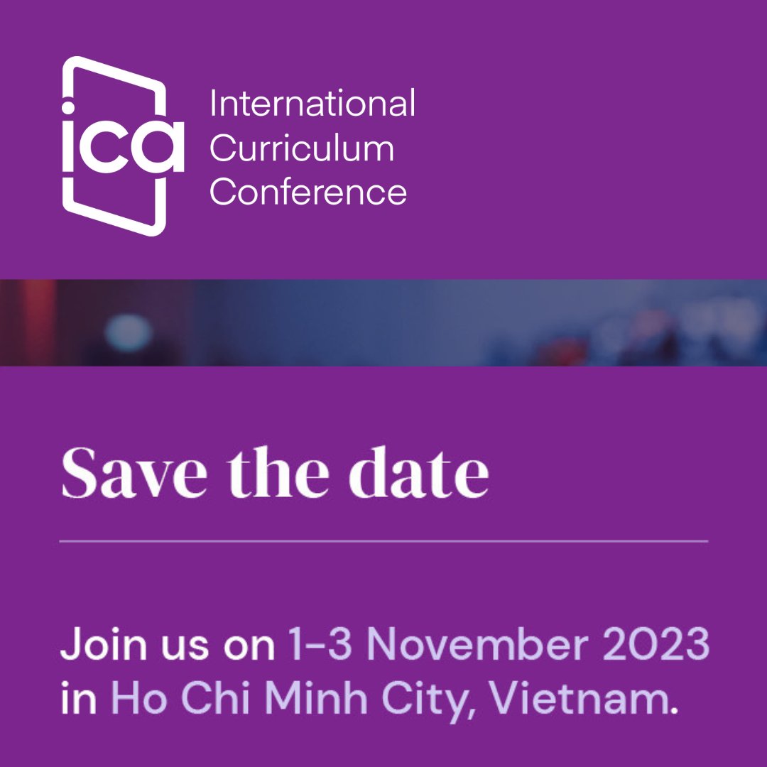 IC_Association's tweet photo. Save the date! Our International Curriculum Conference is back, and this year we'll be in Vietnam. Mark your calendars for the 1st- 3rd of November. Register your interest here - https://t.co/t2XWbvNWcC https://t.co/AJ77kiRqVs