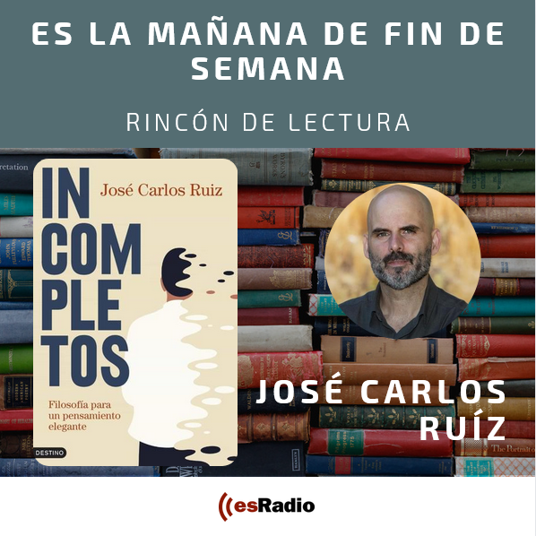 findesradio's tweet photo. 📔En #ElRincónDeLectura ojeamos #Incompletos con su autor @srjosekarlos para conocer la filosofía para un pensamiento elegante, @EdDestino
🔊¿Nos acompañas? Con @Jaume_Segales en @esRadio https://t.co/FWK0re6Pp3