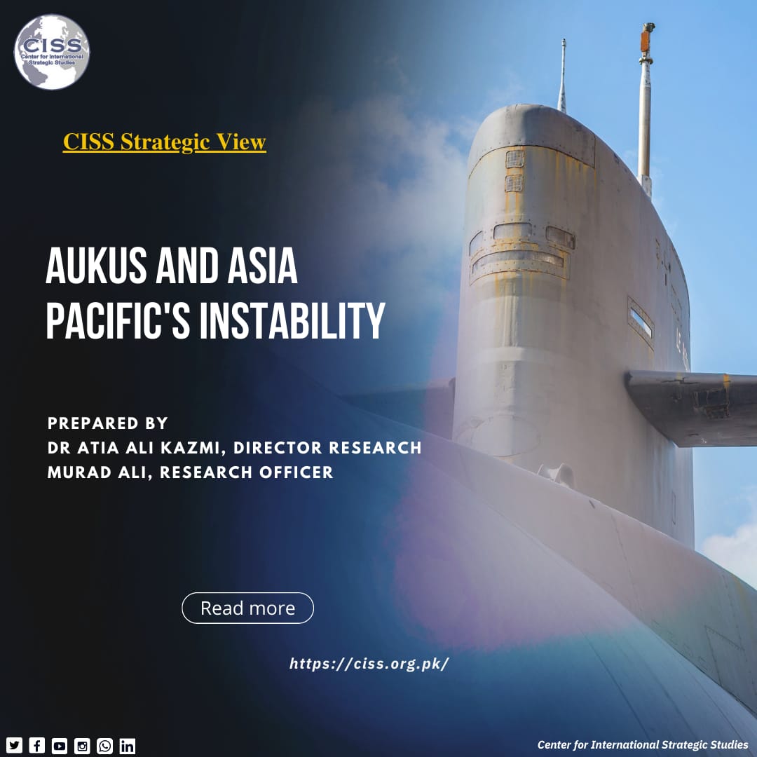 CISS_Islamabad's tweet photo. #AUKUS and #AsiaPacific’s Instability | CISS #StrategicView | March 2023
Read here; https://t.co/E40aF8XxxO
@CISSS_Karachi @CISSAJK @SVI_Pakistan @bttn_quetta @ForeignOfficePk @iaeaorg @CathayPak @usembislamabad @ukinpakistan @AusHCPak https://t.co/Rx0Y4bj3dy