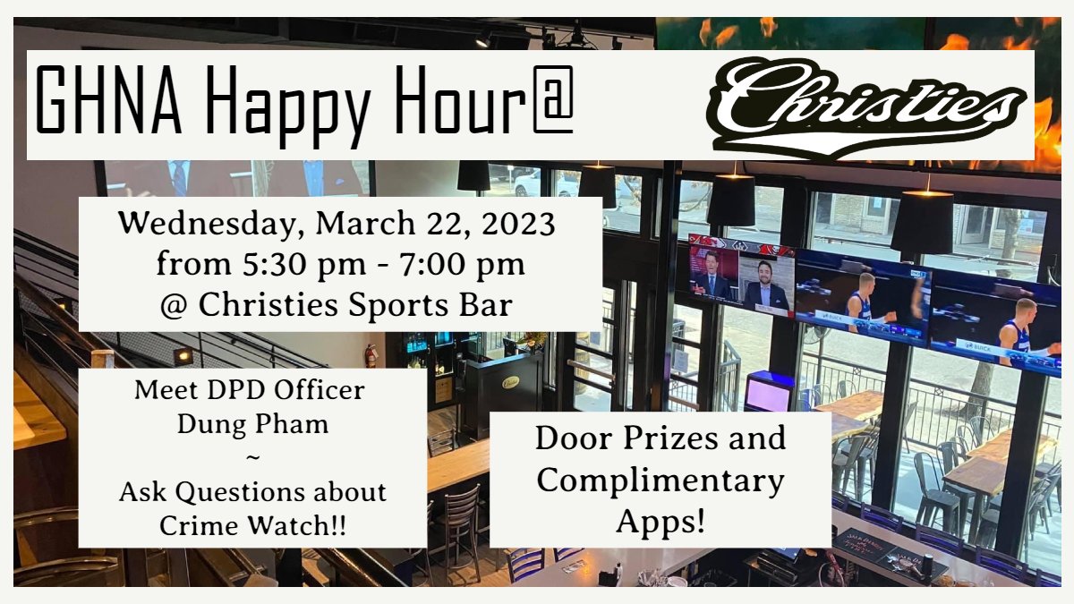 We've got door prizes and apps waiting for you tonight at Christies Sports Bar.
Come out and talk all things Neighborhood with us.  
#GHCrimeWatch #neighbors #GreenlandHills #theGHNA