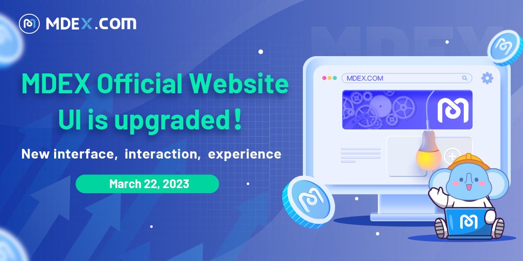 🎉Exciting News!🎉 🚀 🥳New interface, new interaction, new experience! #MDEX has upgraded the UI interface at 20:00 on March 22, 2023. Come and experience it at 👉 mdex.com 🥳 #MDEX #UI #upgrade