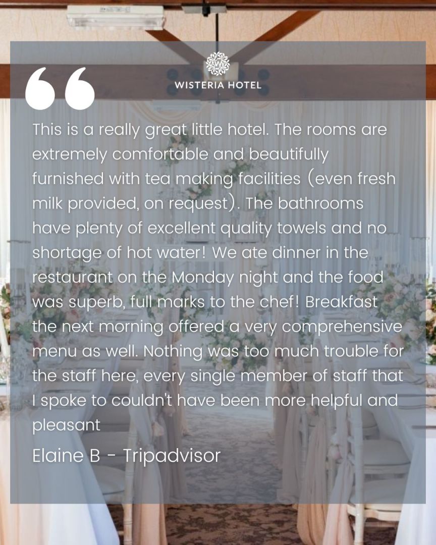 Thank you for the lovely review! 😍 The Wisteria Hotel will continue with its service that comes with care and comfort. ✨

For bookings and enquiries, please get in touch with us via 01572 722844 or enquiries@wisteriahotel.co.uk