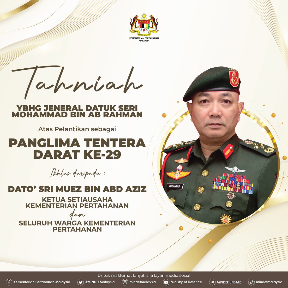 Ketua Setiausaha, YBhg. Dato’ Sri Muez Abd Aziz dan seluruh warga kerja Kementerian Pertahanan merakamkan ucapan tahniah kepada Jeneral Datuk Seri Mohammad bin Ab Rahman atas pelantikan sebagai Panglima Tentera Darat ke-29.

#MindefMalaysia
#MindefUpdate