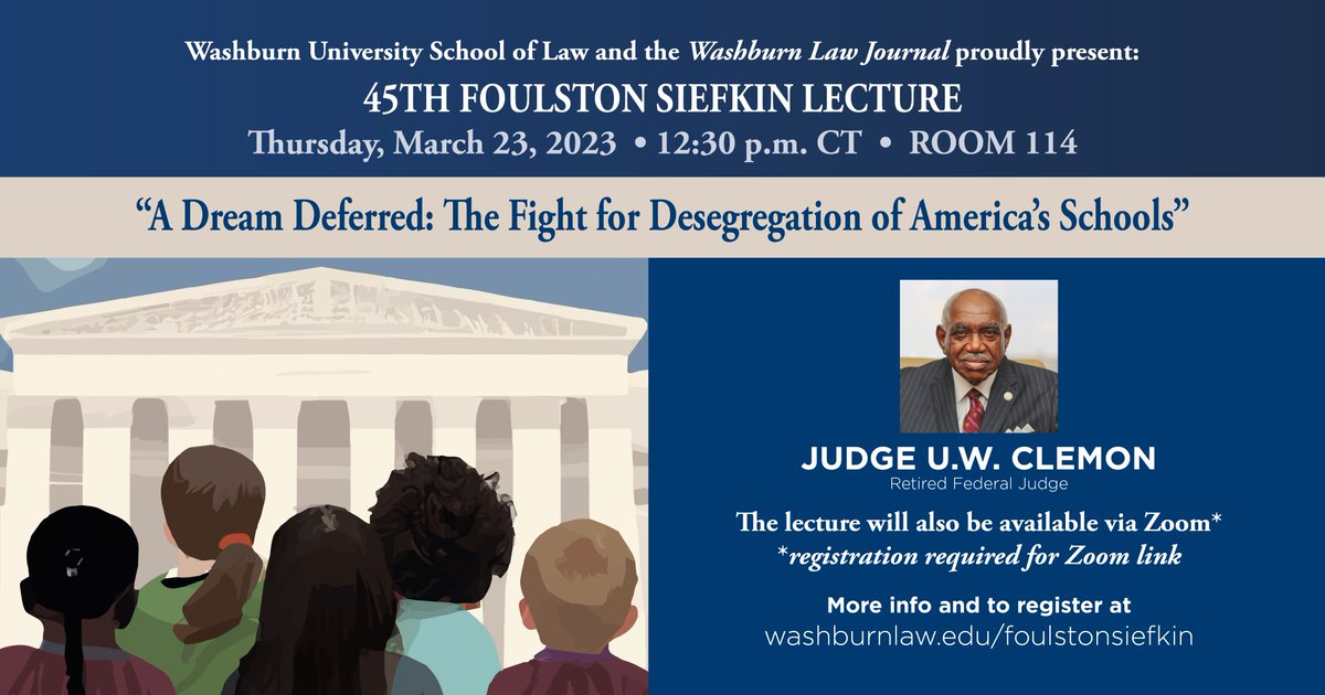 Join us this Thursday, March 23! Retired federal judge U.W. Clemon is presenting the 45th Foulston Siefkin Lecture at 12:30 p.m. CT in Room 114. The lecture will also be broadcast via Zoom (registration required for Zoom to receive the link).
washburnlaw.edu/foulstonsiefki…