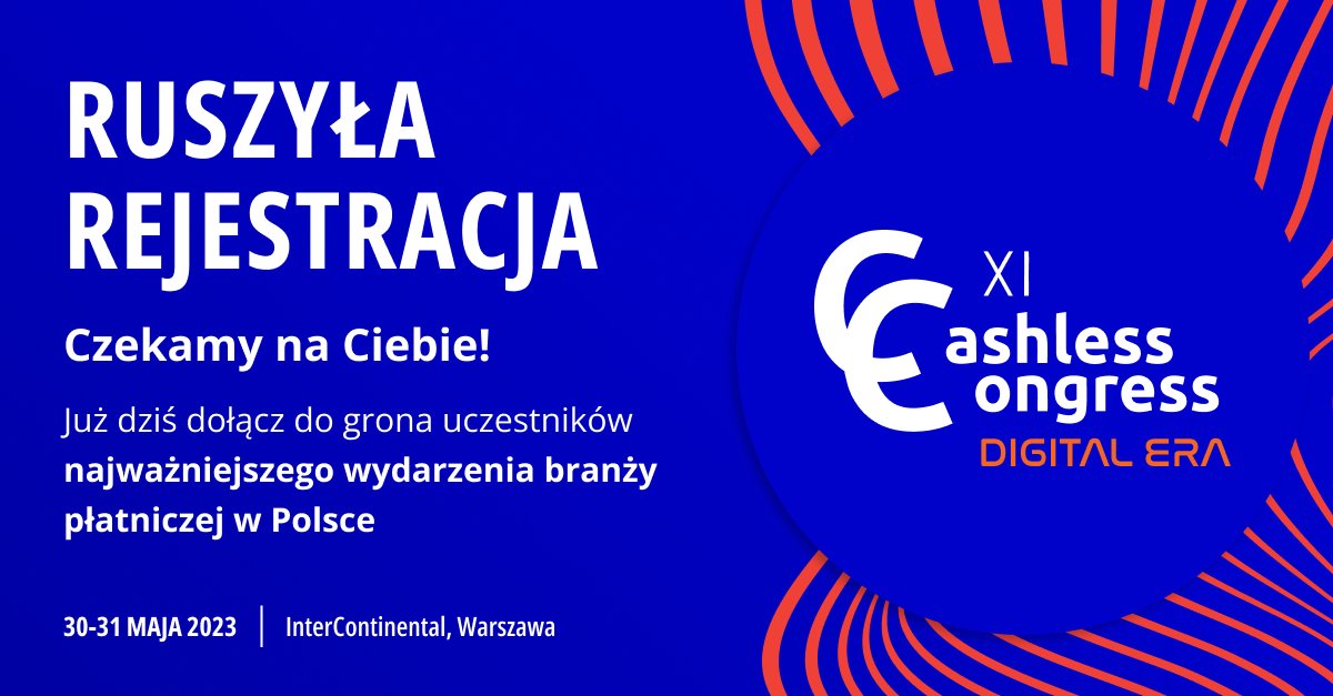 #CashlessCongress
Rejestracja na XI Cashless Congress Digital Era jest już otwarta. Spotkajmy się 30-31 maja w hotelu Intercontinental, by posłuchać najważniejszych ekspertów w branży, ale także wspólnie dyskutować o kierunkach jej rozwoju.

Serdecznie zapraszam do zapisów.