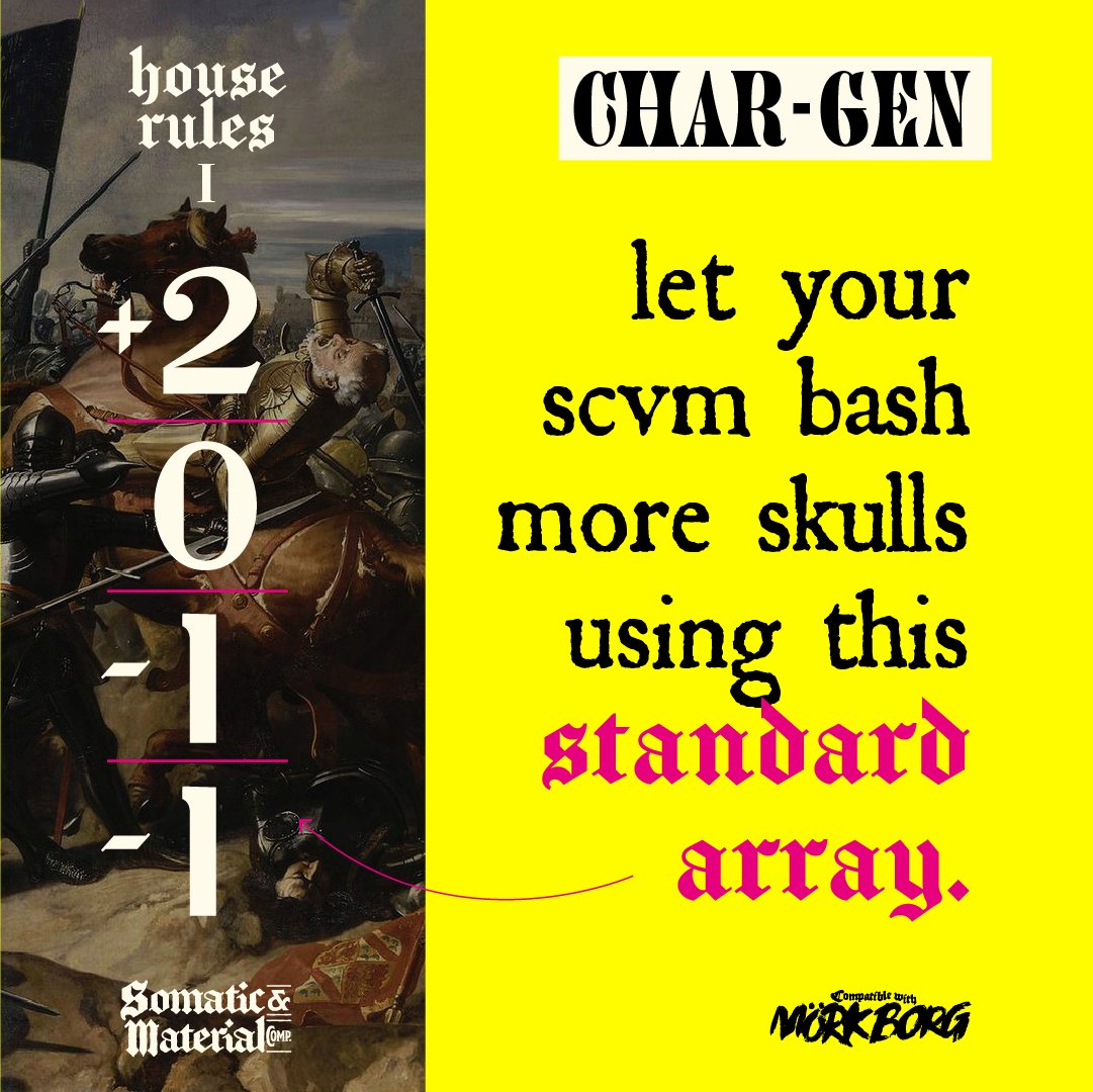 SomaticMaterial's tweet image. #MorkBorg #osr #houserule I
(Char-Gen) Standard Array: +2/0/-1/-1
Allows #players to spend more time with their #characters, balances them somehow and enables to fill easily adventurer roles within the group.
Not that it will make much of a diference. The world is ending anyway.