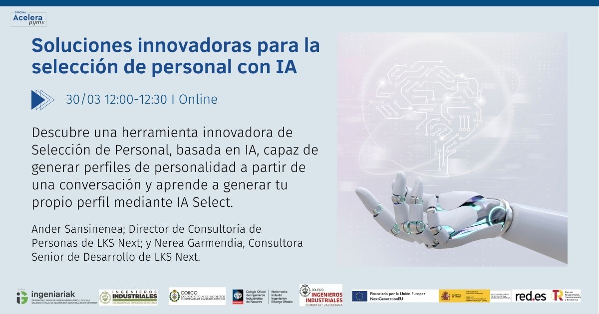 INGENIARIAK (@ingeniariak) on Twitter photo 🔉 Descubre herramientas innovadoras basadas en Inteligencia Artificial para selección de personal 
👉🏻 Echa un vistazo a la jornada que hemos organizado con <a href="/lks_next/">LKS Next</a>: ow.ly/lQPw50NoRXx
✍️ ¡Inscripciones gratuitas! 
#FEDER #Acelerapyme #InteligenciaArtificial #IA 🔉 Descubre herramientas innovadoras basadas en Inteligencia Artificial para selección de personal 
👉🏻 Echa un vistazo a la jornada que hemos organizado con <a href="/lks_next/">LKS Next</a>: ow.ly/lQPw50NoRXx
✍️ ¡Inscripciones gratuitas! 
#FEDER #Acelerapyme #InteligenciaArtificial #IA