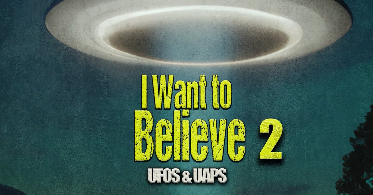 I Want to Believe 2: UFOs & UAPS #ufo #uaps #Iwanttobelieve