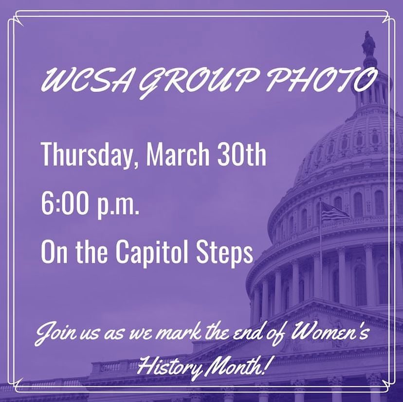 As we mark the end of Women's History Month, WCSA invites all women staffers to join us for a group photo on the Capitol steps. We hope to see you all there!