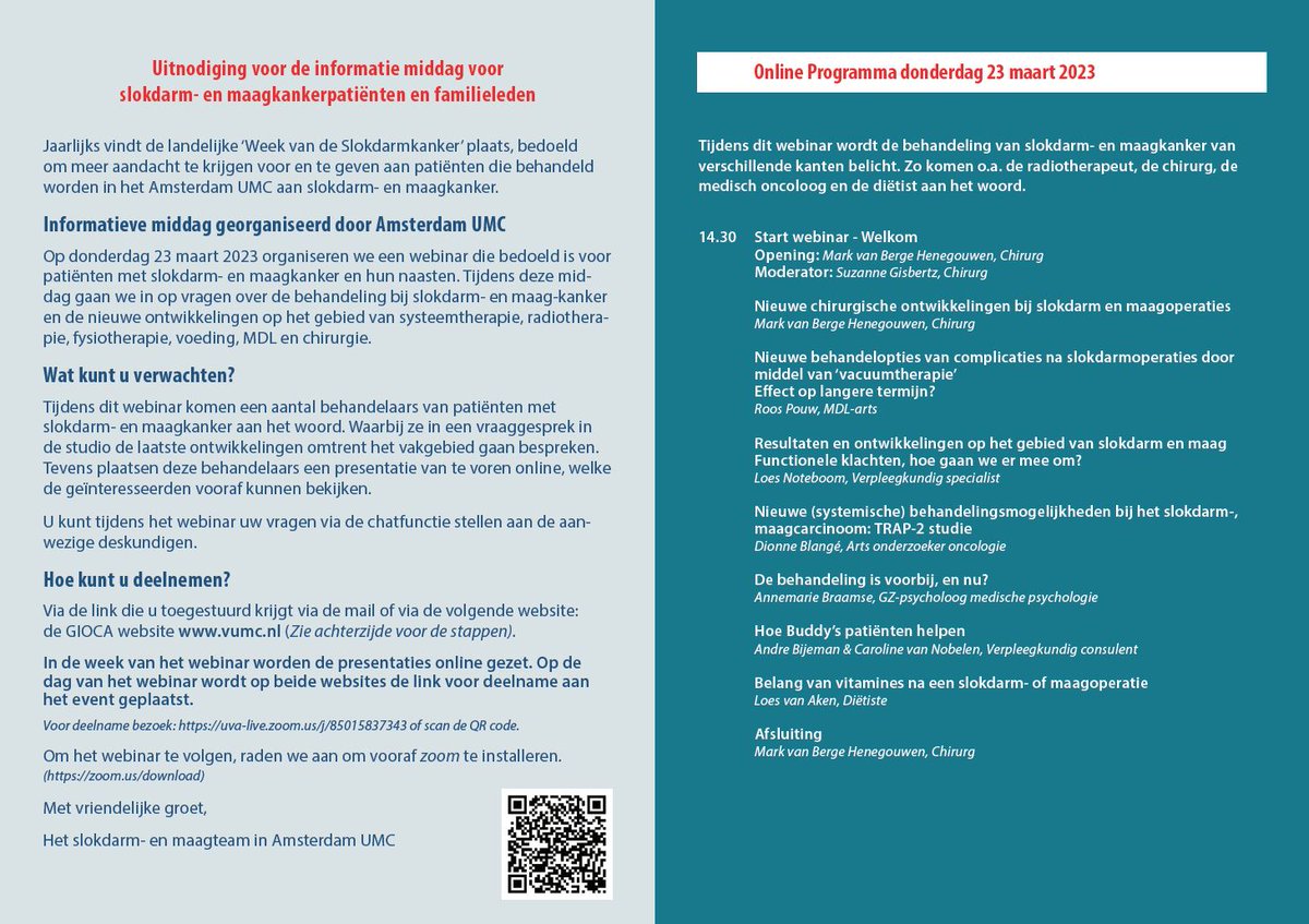 Op donderdagmiddag 23 maart is, van 14:30 tot 16:30uur in het <a href="/amsterdamumc/">Amsterdam UMC</a>, onze jaarlijkse patiëntenmiddag met informatieve voordrachten tijdens een interactieve webinar voor patiënten met #slokdarmkanker of #maagkanker. Kijk voor het online volgen en het programma op de flyer.