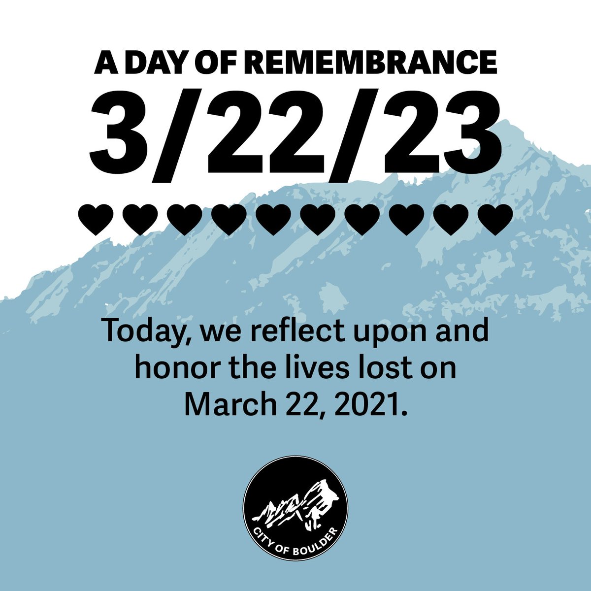 Two years ago today, Boulder lost 10 beloved community members. Our collective commitment to remember that day, the victims of its tragic events and to remain supportive of one another illustrates the true strength of our community.