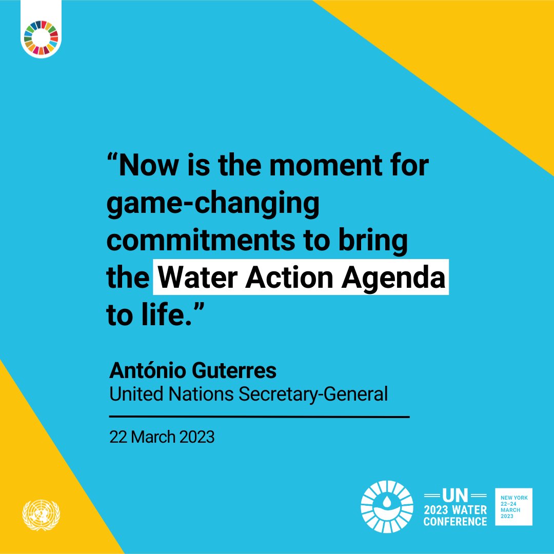 UN's tweet photo. “Now is the moment for game-changing commitments to bring the #WaterAction Agenda to life.”

– @antonioguterres at the opening of the UN Water Conference.  https://t.co/lTxMOyqNe4 https://t.co/UgwT7EHpLD