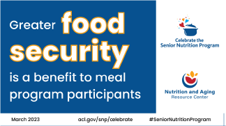 Greater food security is a benefit to meal program participants; access to food is a social determinant of health. Data shows 4.9 million seniors do not have reliable access to affordable, nutritious food. #CookingUpCommunity #AgingNutrition #SeniorNutritionProgram