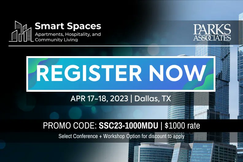 Don't miss out on the Smart Spaces event hosted by Parks Associates! Use promo code SSC23-1000MDU to join tech leaders, property owners, and building managers as we explore the latest in PropTech. bit.ly/40gIHNM #SmartSpaces23 #PropTech #BuildingTech