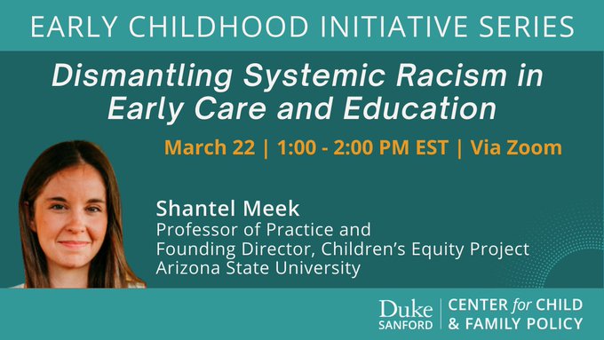 TODAY at 1-2 PM ET, Dr. @ShantelMeek will join <a href="/DukeChildPol/">Center for Child and Family Policy</a> to discuss her work here at the CEP, focusing on dismantling systemic #racism in #earlycare &amp; #earlyeducation. Learn more &amp; register here: bit.ly/3Z5Zsed