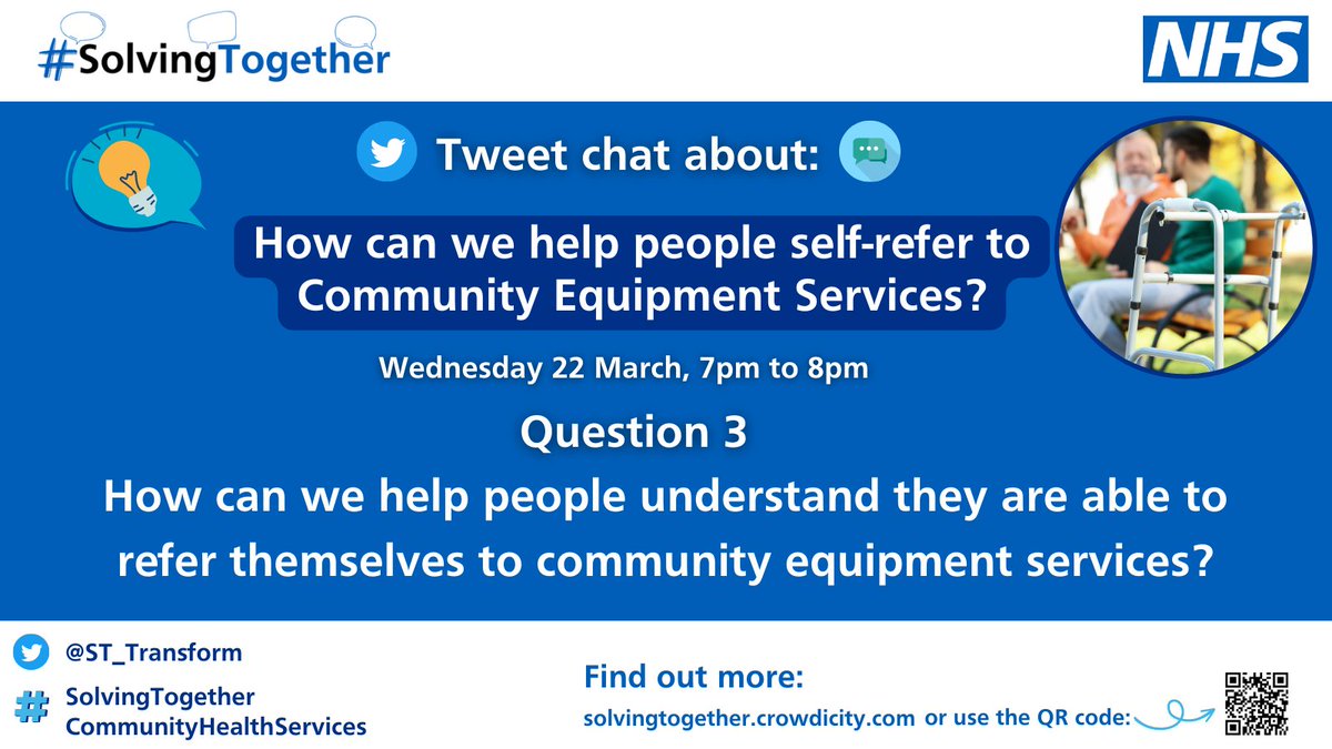 QUESTION 3: How can we help people understand they are able to refer themselves to community equipment services? 

Please add A3 #SolvingTogether #CommunityHealthServices to your answers so that we can find them!