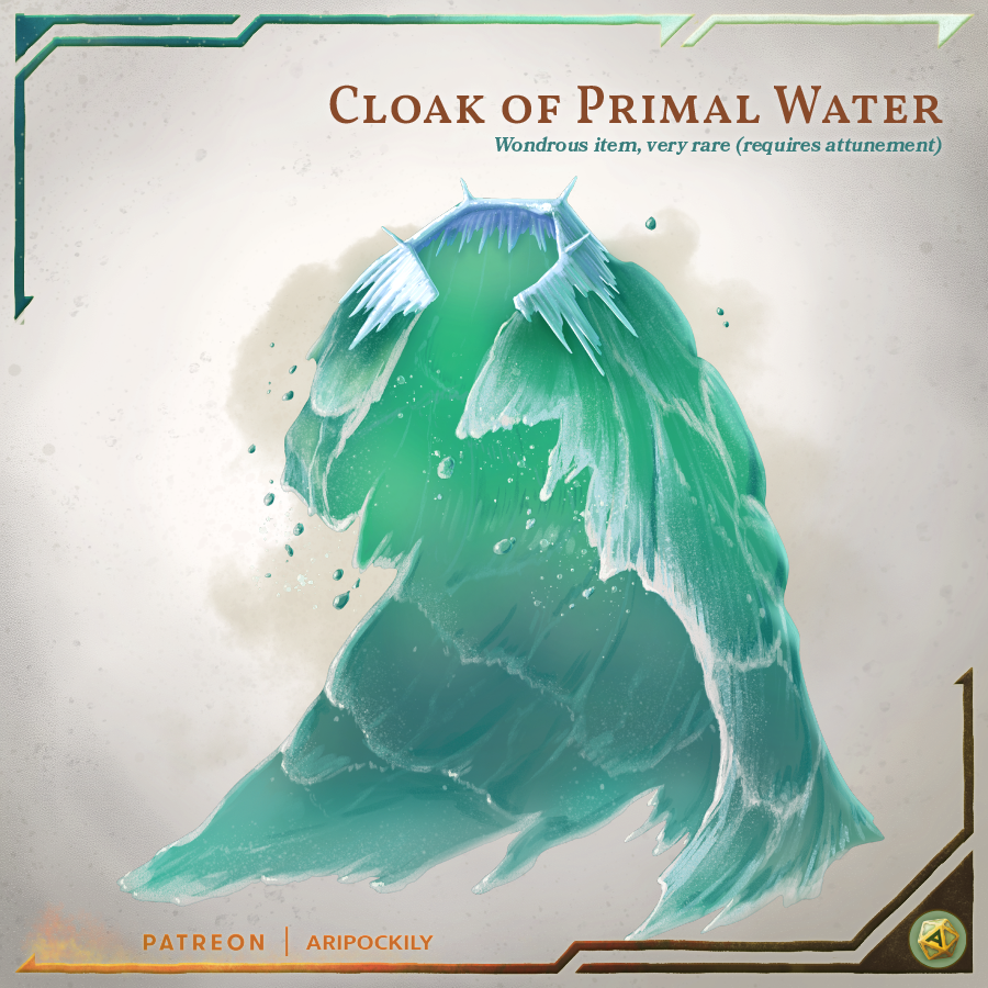 aripockily's tweet photo. 🌊 Cloak of Primal Water 🌊

Embodied by the cloak's everflowing form is the purest and most primal essence of water, flexible in small quantities yet unstoppable as a mass. Water seemingly spills from the cloak's collar onto the ground before evaporating.

#dnd #dnd5e #ttrpg https://t.co/gVs2N9o0UG