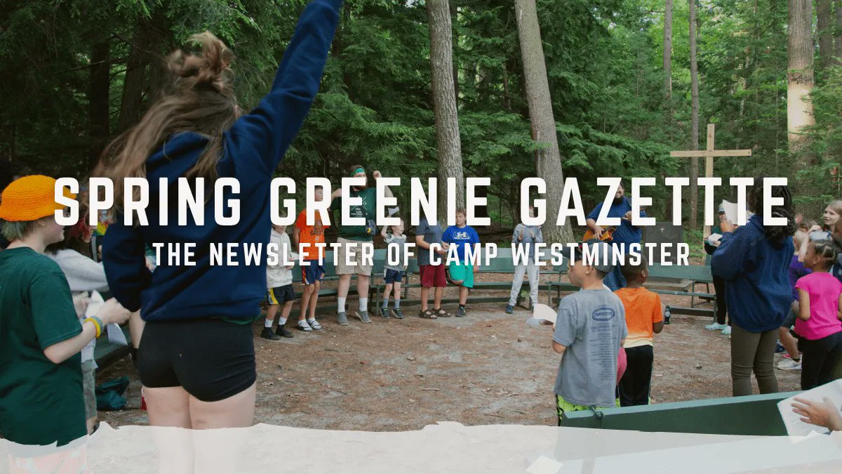 CampWestminster's tweet photo. The Greenie Gazette is the twice-yearly newsletter of Camp Westminster on Higgins Lake. Now available for download! | The Spring 2023 Issue of the Greenie Gazette is here! https://t.co/3X4swm8yfZ https://t.co/egeY0GatHl