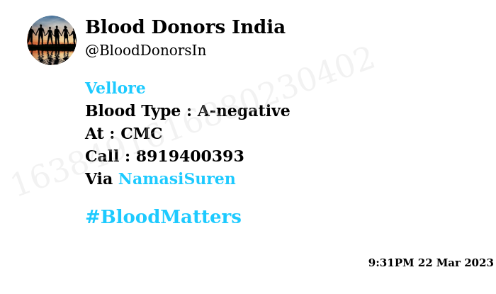 #Vellore Need #Blood Type : A-negative Blood Component : Blood Number of Units : 4 Primary Number : 8919400393 Via: @NamasiSuren #BloodMatters