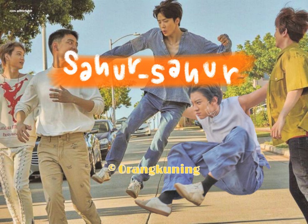 Sahur-sahuran barudak WELL

— chanyeol, kai, kyungsoo, sehun, baekhyun few tweet au
©0rangkuning