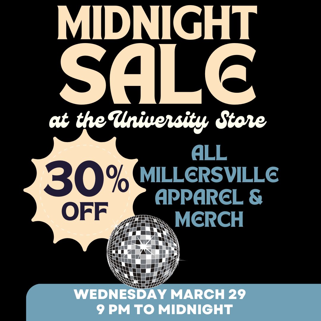 Come join us at the University Store from 9 PM- Midnight for 30% off!