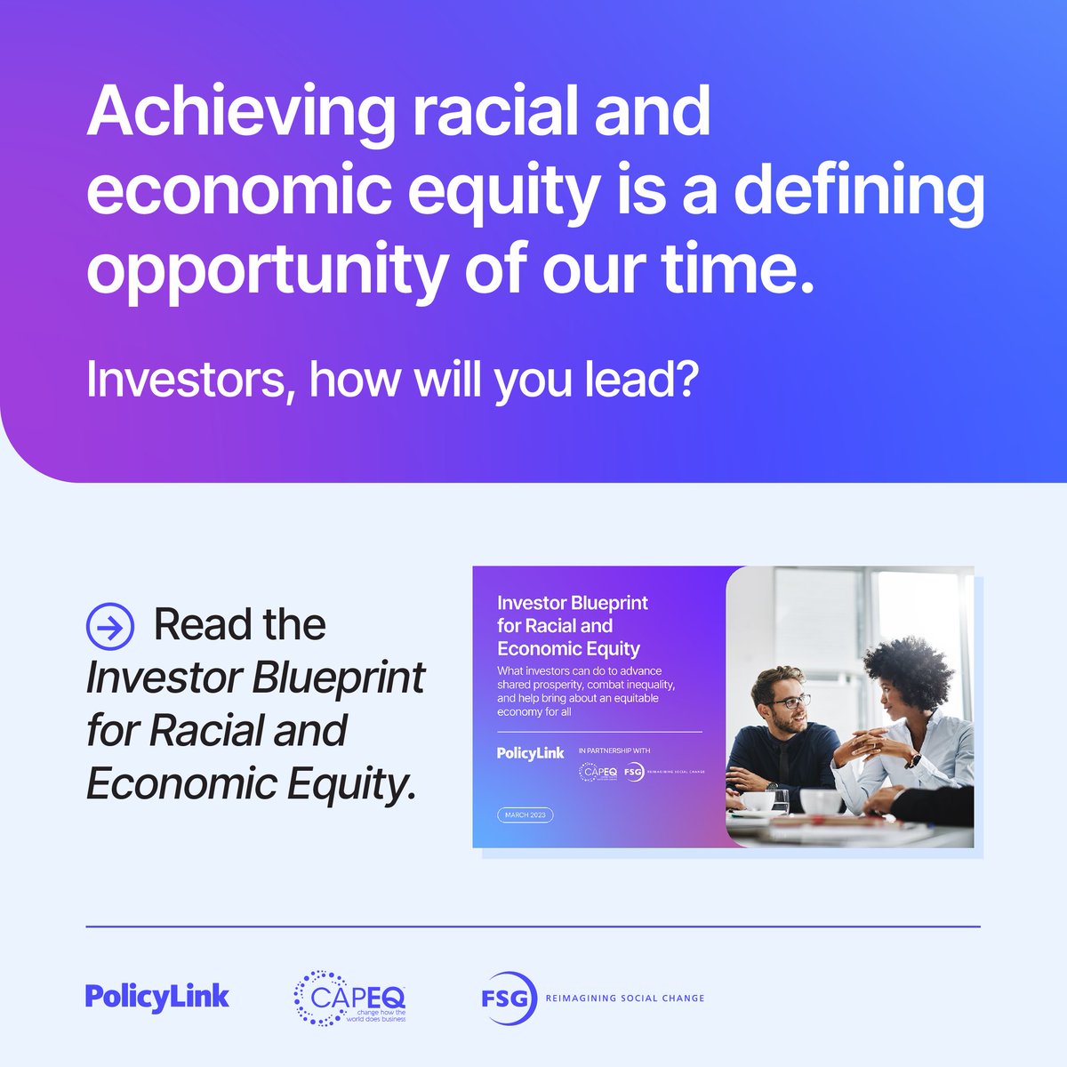 NEW REPORT: Our partners <a href="/policylink/">PolicyLink</a> <a href="/CapEQimpact/">CapEQ</a> &amp; <a href="/FSGtweets/">FSG</a> published the Investor Blueprint, outlining investors’ role in championing racial and economic #equity. Check it out here ➡️ plcylk.org/Investor-Bluep… #InvestorBlueprint