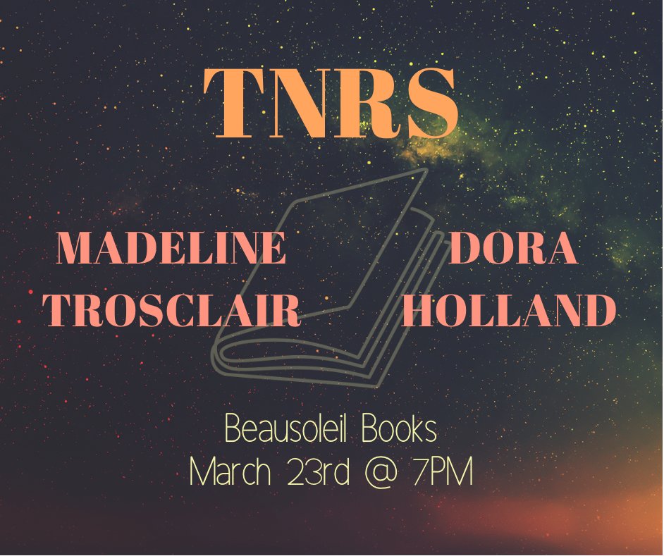 Come on out to Beausoleil Books tomorrow night at 7:00 PM to hear readings from Madeline Trosclair and Dora Holland!
