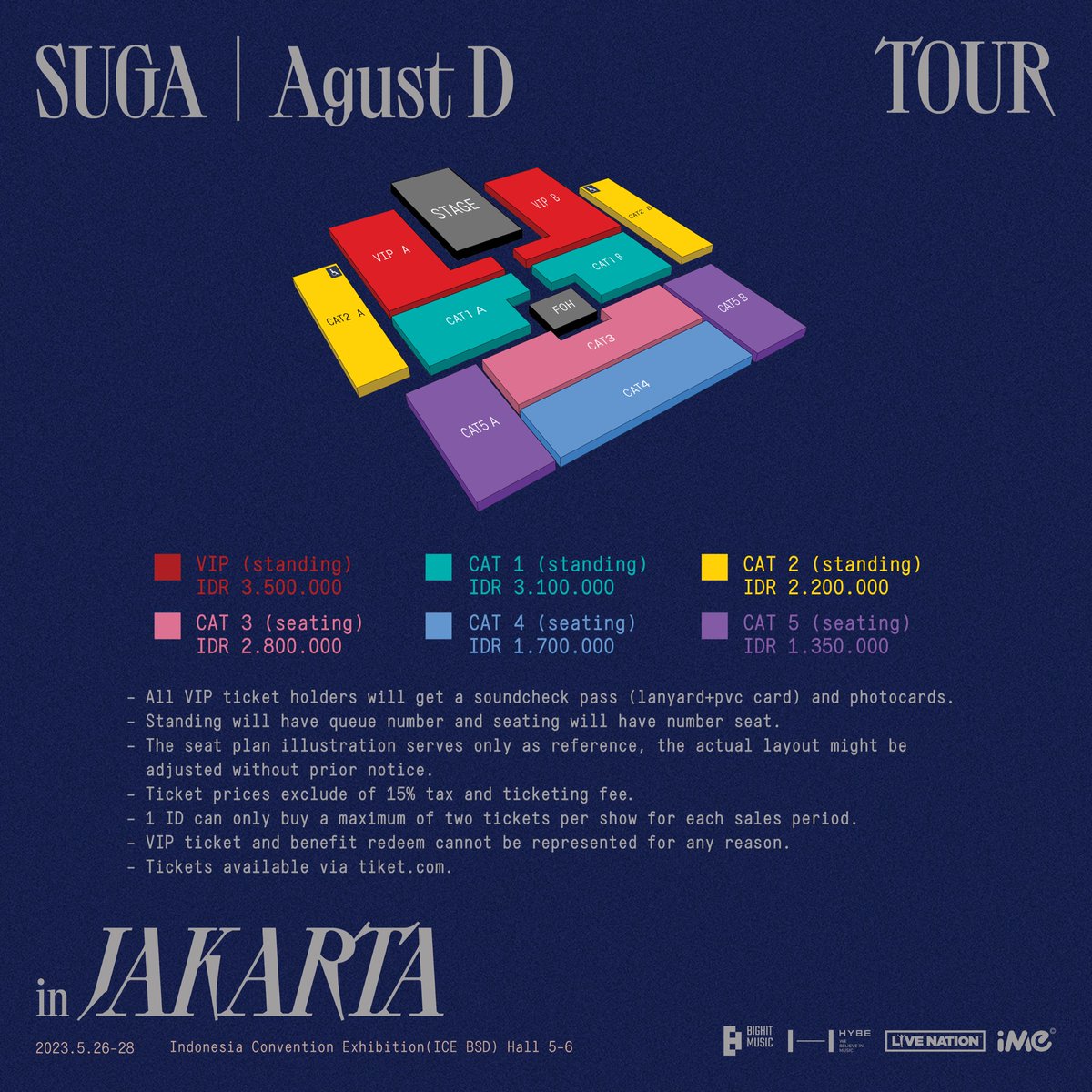 Indonesian Army~ Are you ready for SUGA | Agust D TOUR IN JAKARTA on 26-28 May 2023 at Indonesia Convention Exhibition (ICE BSD) Hall 5-6?

Ticket will be available online start from 27-28 March 2023, at tiket.com.

✔ Event date : 26-28 May 2023