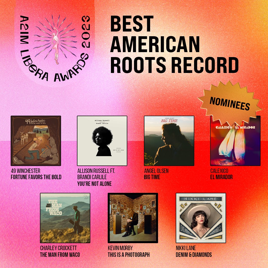 Congratulations to the Libera Awards 2023 nominees for Best American Roots Record 🔥 @49winchester @AngelOlsen @casadecalexico @CharleyCrockett @kevinmorby @nikkilanemusic