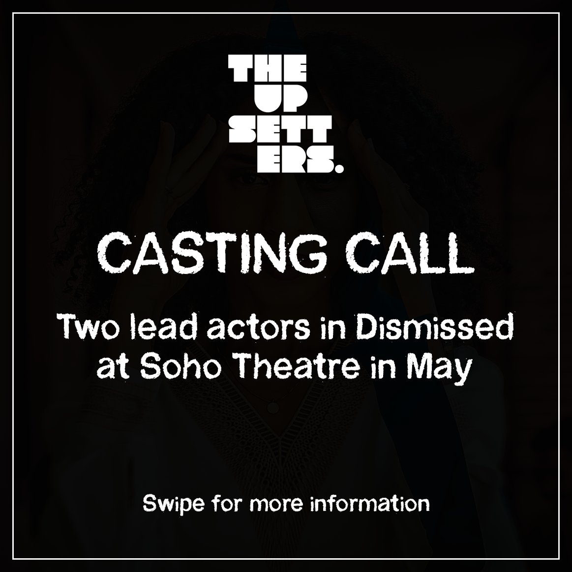 And for our second announcement of the day.

A CASTING CALL!

We're casting for the two lead roles in Dismissed dir. by <a href="/Nikhilv95/">Nikhil Vyas</a> at <a href="/sohotheatre/">Soho Theatre</a> in May. 

Read the full casting call here:
theupsetters.co.uk/casting-call

Or check out the 🧵 below...

And please retweet!