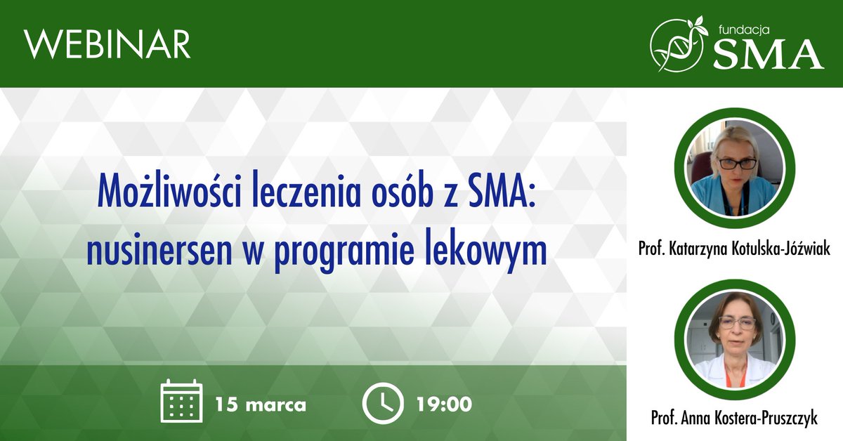 „Możliwości leczenia osób z SMA – nusinersen w programie lekowym” - fsma.pl/2023/03/mozliw…